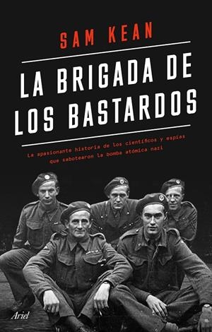 La brigada de los bastardos | 9788434433564 | Kean, Sam | Librería Castillón - Comprar libros online Aragón, Barbastro