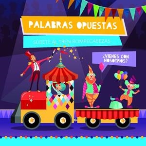 PALABRAS OPUESTAS ("TREN ROMPECABEZAS") | 9789463546270 | VV.AA. | Librería Castillón - Comprar libros online Aragón, Barbastro