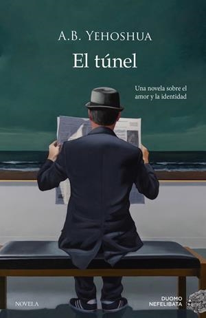 El túnel | 9788417761202 | YEHOSHUA,A.B. | Librería Castillón - Comprar libros online Aragón, Barbastro