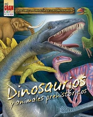 Mi gran libro póster: Dinosaurios y animales prehistóricos | 9788491453857 | Xact Studio Inc. | Librería Castillón - Comprar libros online Aragón, Barbastro