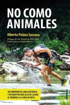 No como animales | 9788418087219 | Peláez Serrano, Alberto | Librería Castillón - Comprar libros online Aragón, Barbastro