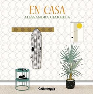 En casa | 9788412216301 | Ciarmela, Alessandra | Librería Castillón - Comprar libros online Aragón, Barbastro