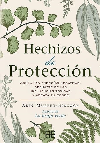 Hechizos de protección | 9788417851408 | Murphy-Hiscock, Arin | Librería Castillón - Comprar libros online Aragón, Barbastro