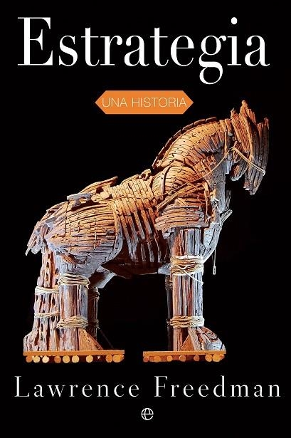 Estrategia | 9788413841632 | Freedman, Lawrence | Librería Castillón - Comprar libros online Aragón, Barbastro
