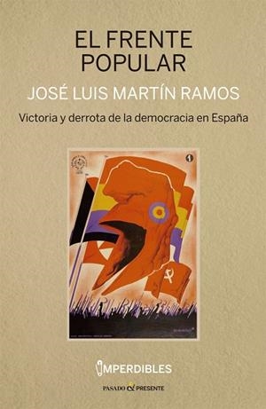 EL FRENTE POPULAR (IMPERDIBLES) | 9788412288834 | Martín Ramos José Luis | Librería Castillón - Comprar libros online Aragón, Barbastro