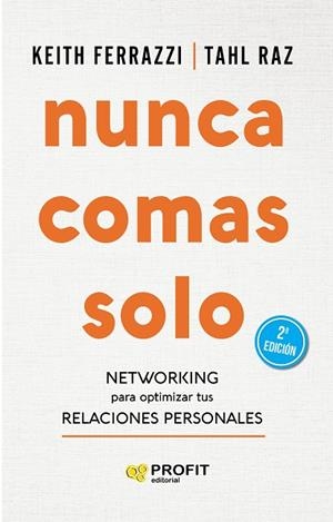 Nunca comas solo | 9788417942359 | Ferrazzi, Keith/Raz, Tahl | Librería Castillón - Comprar libros online Aragón, Barbastro