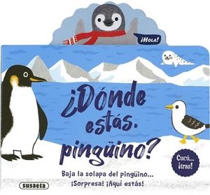 ¿Dónde estás, pingüino? | 9788467779653 | Ediciones, Susaeta | Librería Castillón - Comprar libros online Aragón, Barbastro