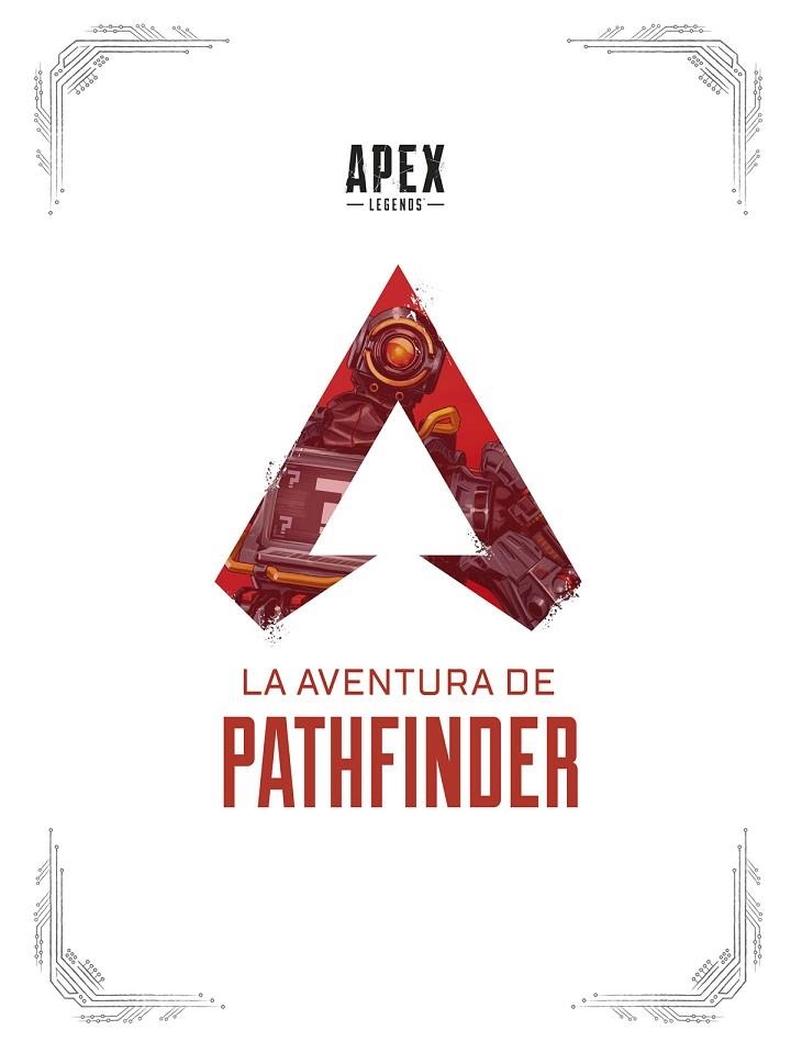 APEX LEGENDS: LA AVENTURA DE PATHFINDER | 9788467946352 | HAGOPIAN, MANNY ; CASIELLO, TOM/REED, ASHLEY | Librería Castillón - Comprar libros online Aragón, Barbastro