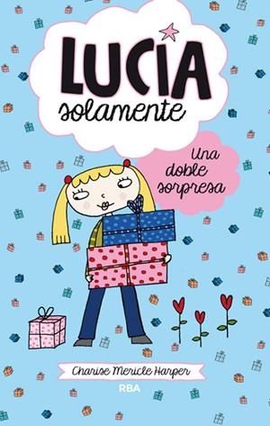 Una doble sorpresa (Lucía solamente 7) | 9788427208780 | Charise Mericle Harper | Librería Castillón - Comprar libros online Aragón, Barbastro