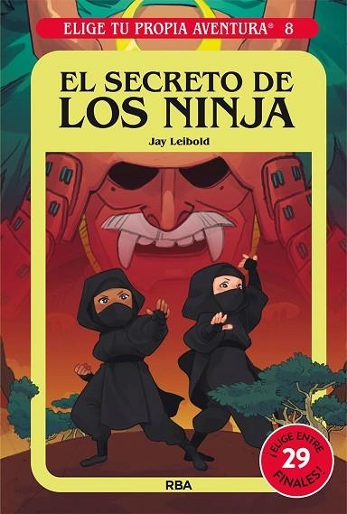 Elige tu propia aventura 8 - El secreto de los ninja | 9788427221765 | Jay Leibold | Librería Castillón - Comprar libros online Aragón, Barbastro