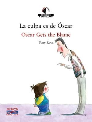 CULPA ES DE OSCAR, LA - ESPAÑOL/INGLES | 9788466747448 | ROSS, TONY | Librería Castillón - Comprar libros online Aragón, Barbastro