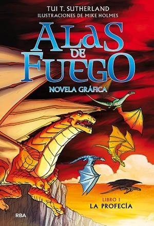 Alas de fuego 1. La profecía (novela gráfica) | 9788427223516 | Tui T. Sutherland | Librería Castillón - Comprar libros online Aragón, Barbastro