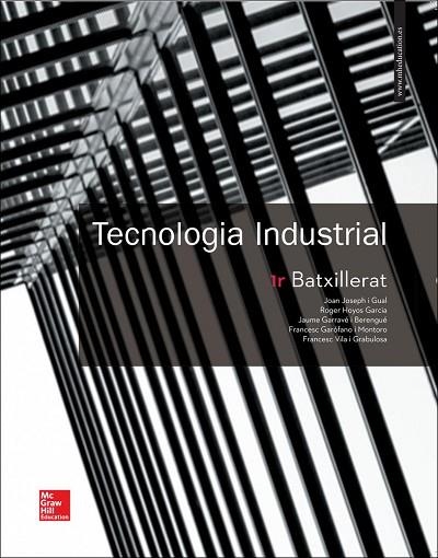 LA Tecnologia industrial 1 Batxillerat. Catalunya. Llibre alumne. | 9788448611347 | Joseph,Joan/Hoyos,Roger/Garravé,Jaume/Garófano Montoro,Francesc/Vila,Francesc | Librería Castillón - Comprar libros online Aragón, Barbastro