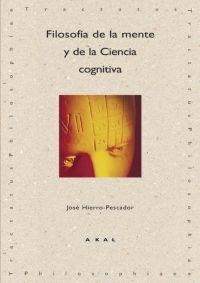 FILOSOFIA DE LA MENTE Y DE LA CIENCIA COGNITIVA | 9788446022299 | HIERRO PESCADOR, JOSE | Librería Castillón - Comprar libros online Aragón, Barbastro
