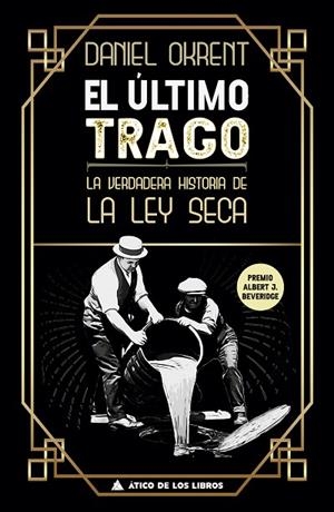 El último trago | 9788417743437 | Okrent, Daniel | Librería Castillón - Comprar libros online Aragón, Barbastro
