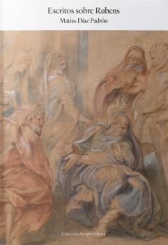 ESCRITOS SOBRE RUBENS | 9788494858543 | DÍAZ PADRÓN, MATÍAS | Librería Castillón - Comprar libros online Aragón, Barbastro