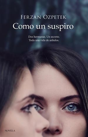 Como un suspiro | 9788418538278 | Ozpetek, Ferzan | Librería Castillón - Comprar libros online Aragón, Barbastro
