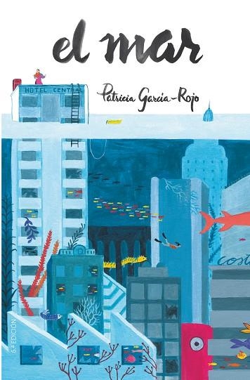 GA.389 EL MAR | 9788413922119 | Garci´a-Rojo Canto´n, Patricia | Librería Castillón - Comprar libros online Aragón, Barbastro