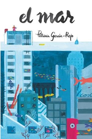 GA.389 EL MAR | 9788413922119 | Garci´a-Rojo Canto´n, Patricia | Librería Castillón - Comprar libros online Aragón, Barbastro