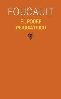 PODER PSIQUIATRICO, EL | 9788446021100 | FOUCAULT, MICHAEL | Librería Castillón - Comprar libros online Aragón, Barbastro