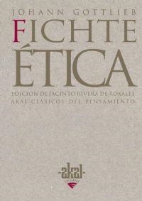 ETICA | 9788446018704 | GOTTLIEB FICHTE, JOHANN | Librería Castillón - Comprar libros online Aragón, Barbastro