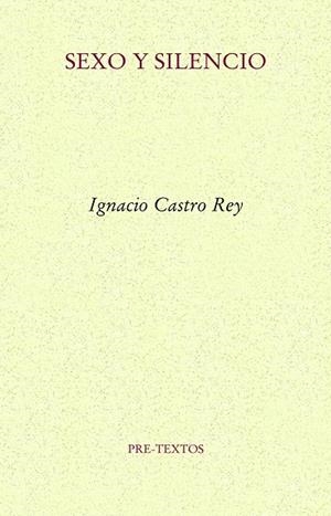 Sexo y silencio | 9788418178924 | Castro Rey, Ignacio | Librería Castillón - Comprar libros online Aragón, Barbastro