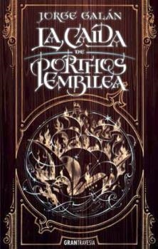 CAÍDA DE PORTHOS EMBILEA, LA | 9788412294064 | GALÁN, JORGE | Librería Castillón - Comprar libros online Aragón, Barbastro