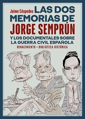 Las dos memorias de Jorge Semprún y los documentales sobre la Guerra Civil Españ | 9788418818226 | Céspedes, Jaime | Librería Castillón - Comprar libros online Aragón, Barbastro