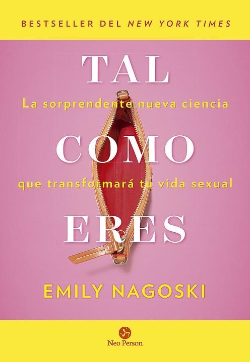 Tal como eres | 9788415887577 | Nagoski, Emily | Librería Castillón - Comprar libros online Aragón, Barbastro
