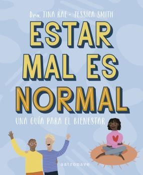 ESTAR MAL ES NORMAL. UNA GUÍA PARA EL BIENESTAR | 9788467945645 | TINA RAE / JESSICA SMITH | Librería Castillón - Comprar libros online Aragón, Barbastro