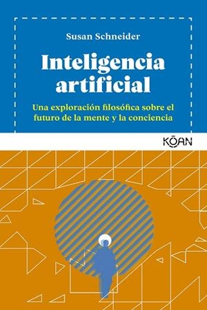 Inteligencia Artificial | 9788418223280 | Schneider, Susan | Librería Castillón - Comprar libros online Aragón, Barbastro