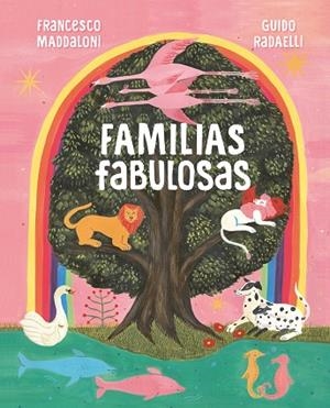 FAMILIAS FABULOSAS | 9788418538483 | MADDALONI, FRANCESCO/RADAELLI, GUIDO | Librería Castillón - Comprar libros online Aragón, Barbastro