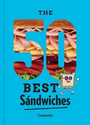 50 BEST SANDWICHES | 9789876379311 | Los editores de Catapulta | Librería Castillón - Comprar libros online Aragón, Barbastro