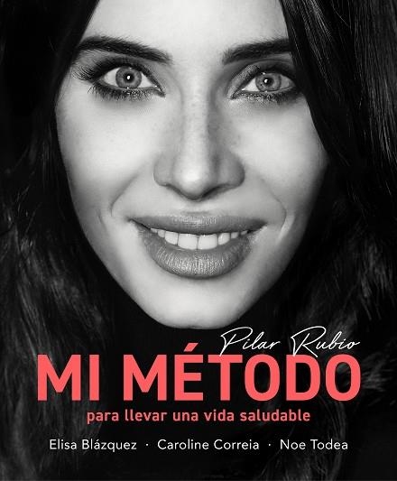 Mi método para llevar una vida saludable | 9788418055188 | Pilar Rubio | Librería Castillón - Comprar libros online Aragón, Barbastro