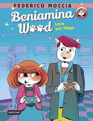 Beniamina Wood 3. Loca por Hugo | 9788408245520 | Moccia, Federico | Librería Castillón - Comprar libros online Aragón, Barbastro