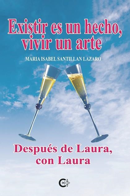 Existir es un hecho, vivir un arte | 9788418608834 | Santillán Lázaro, María Isabel | Librería Castillón - Comprar libros online Aragón, Barbastro