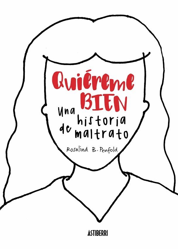 Quiéreme bien. Una historia de maltrato | 9788416880447 | Penfold, Rosalind B. | Librería Castillón - Comprar libros online Aragón, Barbastro
