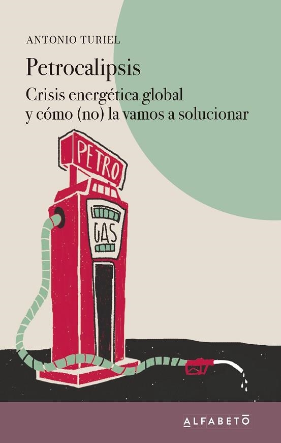 Petrocalipsis | 9788417951108 | Turiel, Antonio | Librería Castillón - Comprar libros online Aragón, Barbastro