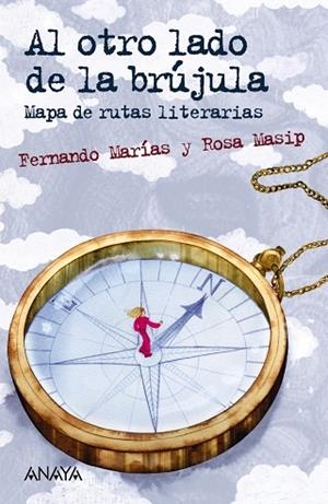 Al otro lado de la brújula | 9788469885666 | Marías, Fernando/Masip, Rosa | Librería Castillón - Comprar libros online Aragón, Barbastro