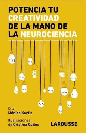 Potencia tu creatividad de la mano de la neurociencia | 9788418473838 | Kurtis Urra, Mónica | Librería Castillón - Comprar libros online Aragón, Barbastro