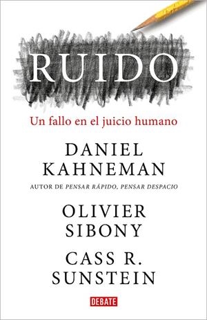 Ruido | 9788418006364 | Daniel Kahneman Olivier Sibony Cass R. Sunstein | Librería Castillón - Comprar libros online Aragón, Barbastro