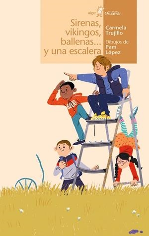 Sirenas, vikingos, ballenas... y una escalera | 9788491424567 | Trujillo, Carmela | Librería Castillón - Comprar libros online Aragón, Barbastro