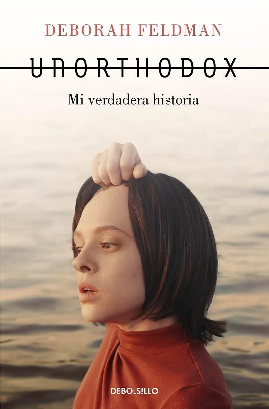 Unorthodox | 9788466357166 | Deborah Feldman | Librería Castillón - Comprar libros online Aragón, Barbastro