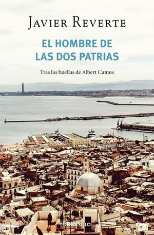El hombre de las dos patrias | 9788466358927 | Javier Reverte | Librería Castillón - Comprar libros online Aragón, Barbastro