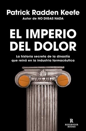 El imperio del dolor | 9788418052491 | Patrick Radden Keefe | Librería Castillón - Comprar libros online Aragón, Barbastro