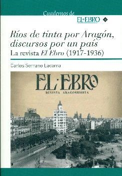 Ríos de tinta por Aragón, discursos por un país | 9788492582303 | Serrano Lacarra, Carlos | Librería Castillón - Comprar libros online Aragón, Barbastro