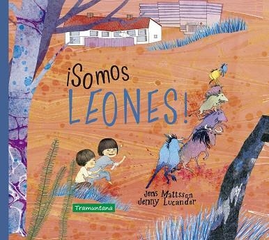 ¡Somos leones! | 9788418520051 | Mattsson, Jens | Librería Castillón - Comprar libros online Aragón, Barbastro