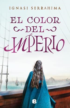 El color del Imperio | 9788466669528 | Ignasi Serrahima | Librería Castillón - Comprar libros online Aragón, Barbastro