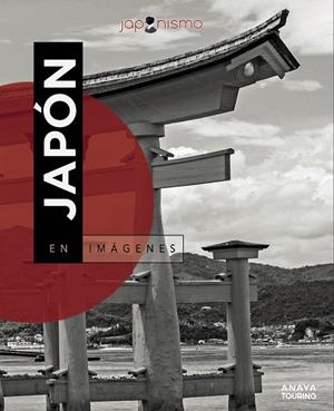 Japón en imágenes | 9788491584230 | Rodríguez Gómez, Luis Antonio;Tomàs Avellana, Laura | Librería Castillón - Comprar libros online Aragón, Barbastro