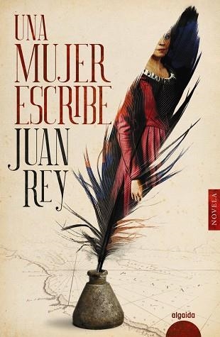 Una mujer escribe | 9788491895114 | Rey, Juan | Librería Castillón - Comprar libros online Aragón, Barbastro